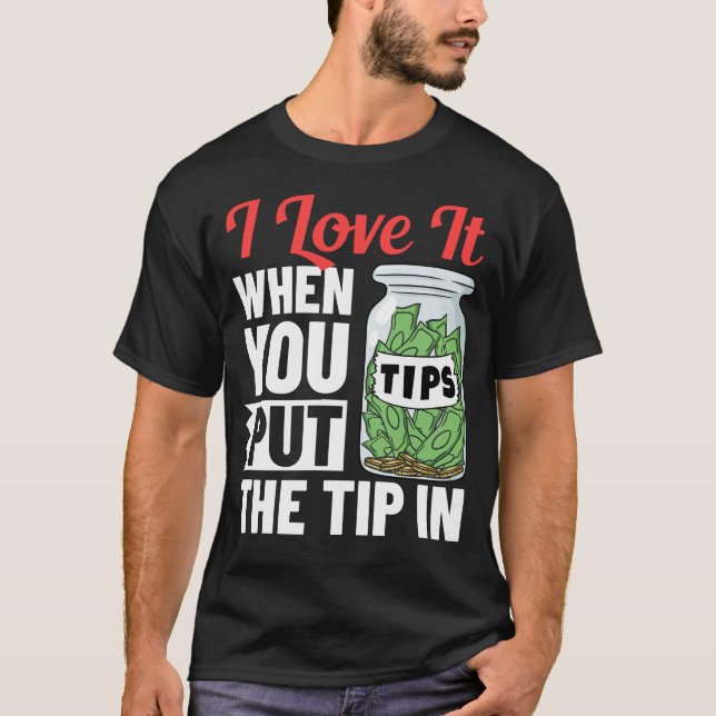 Bartending Tip Jar Tipping Barkeeper T-Shirt (Vorderseite)