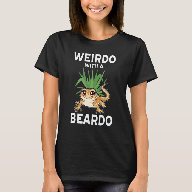 Bartete Drachenechse Weirdo mit Beardo Men Wom T-Shirt (Vorderseite)
