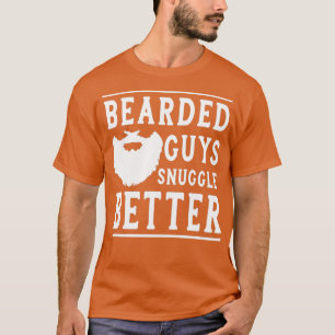 Bartete Typ Schnauze Besser Funny Beard Geschenk f T-Shirt