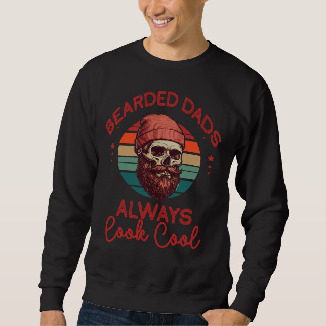 Bartete Väter sehen immer Cool aus Sweatshirt (Vorderseite)