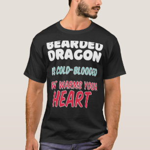 Bartierter Drache ist kalt blutgeblasen, wärmt abe T-Shirt