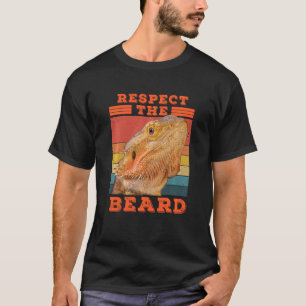 Bärtiger Drache Respektiere Den Bart Echse Und Rep T-Shirt