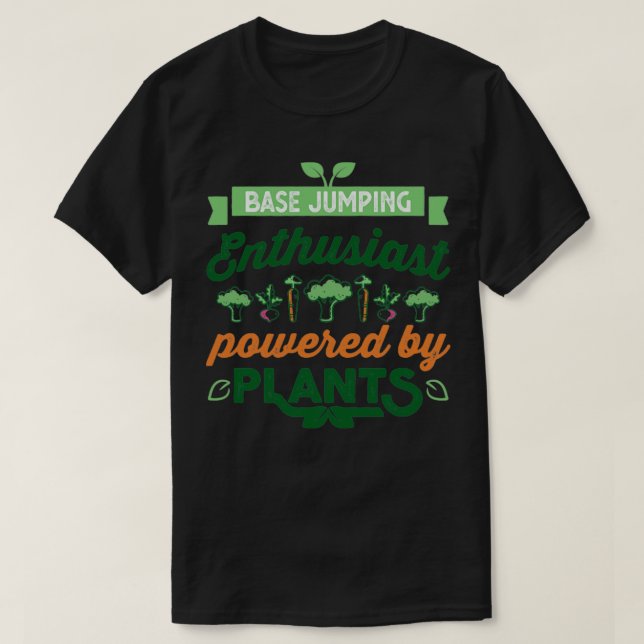 Base-Jumping-Enthusiast powered by Pflanze Vegan T-Shirt (Design vorne)