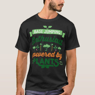Base-Jumping-Enthusiast powered by Pflanze Vegan T-Shirt