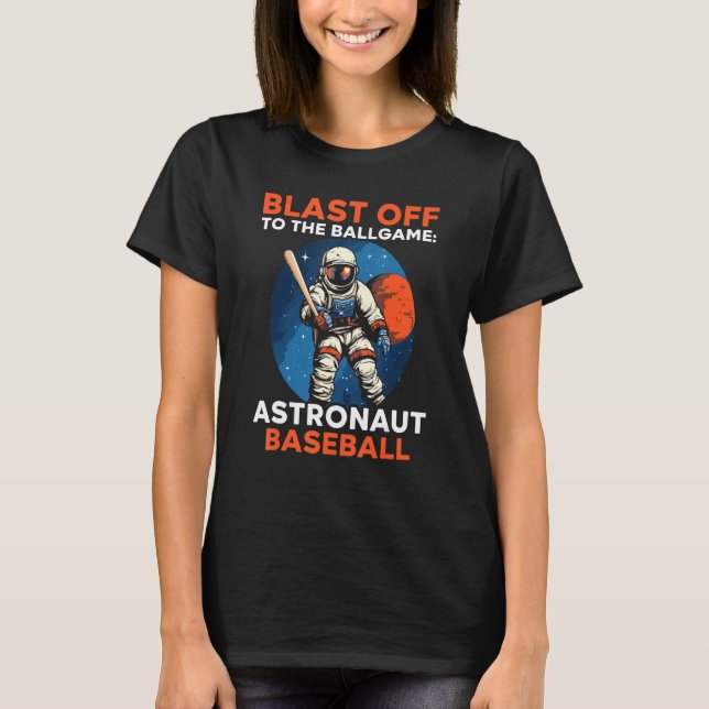 Baseball Astronaut  Baseball Player Sport Outerspa T-Shirt (Vorderseite)