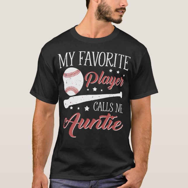 Baseball Auntie My Favorite Player Calls Me Auntie T-Shirt (Vorderseite)