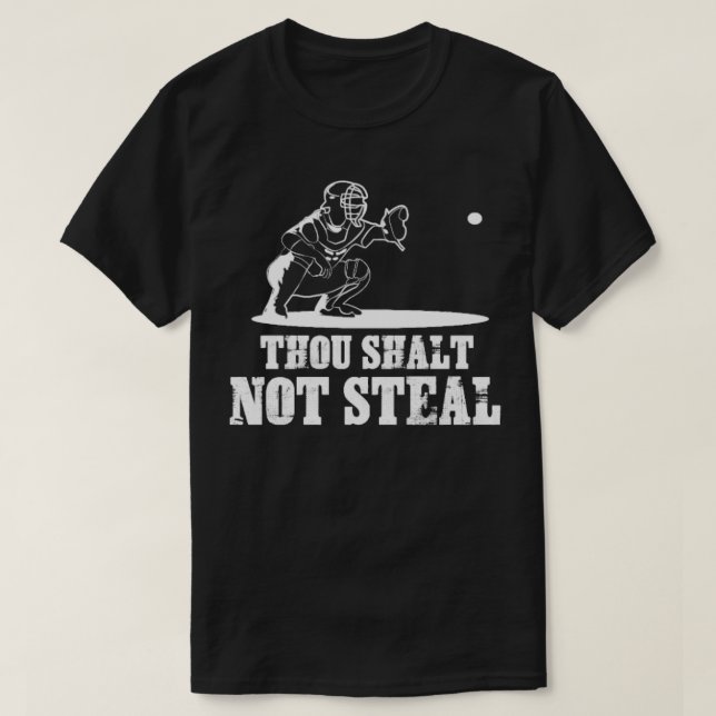 Baseball Catcher Joke du Shalt nicht stehlen T-Shirt (Design vorne)
