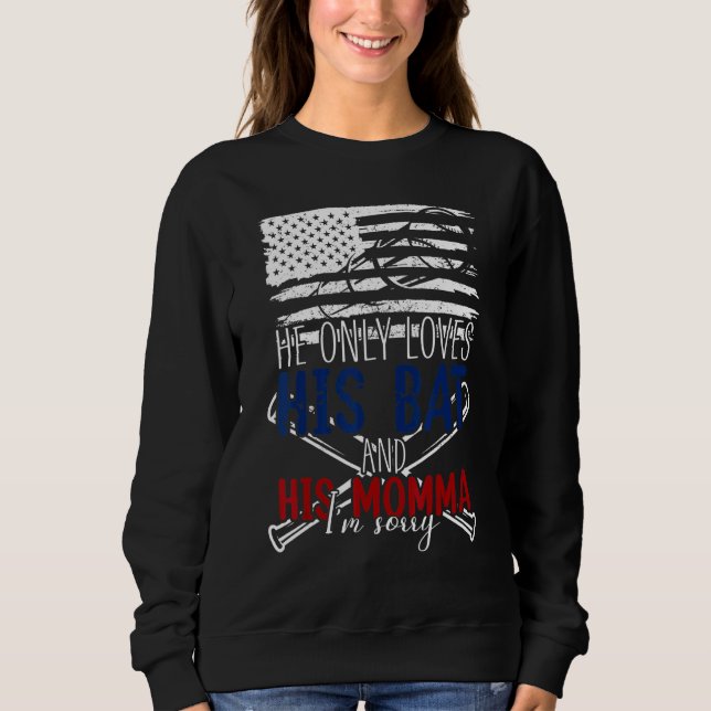 Baseball Cheer Mom  He Only Loves His Bat & His Mo Sweatshirt (Vorderseite)