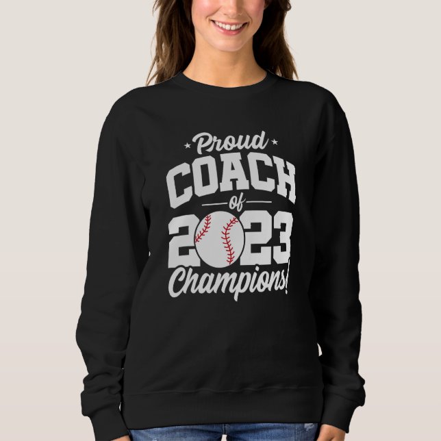 Baseball Coach Champions 2023 Schule Baseball Coac Sweatshirt (Vorderseite)