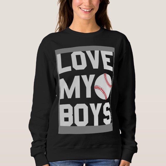 Baseball Dad Mom   Love My Boys Sweatshirt (Vorderseite)