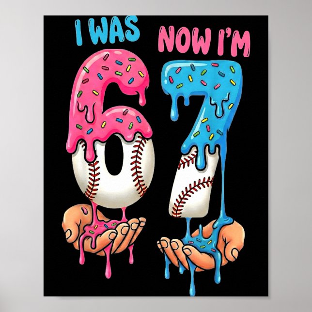 Baseball-Eiscreme Ich war 6 jetzt bin ich 7 Lustig Poster (Vorne)