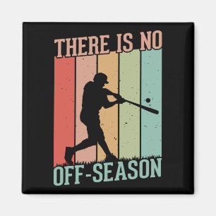 Baseball Es gibt keine Nebensaison Magnet
