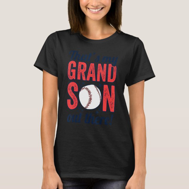 baseball grandma  that's my grandson out there foo T-Shirt (Vorderseite)