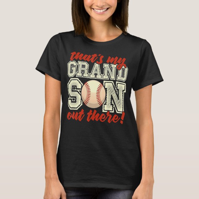 baseball grandma  that's my grandson out there foo T-Shirt (Vorderseite)