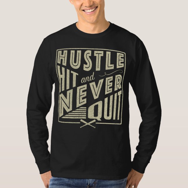 Baseball Hustle Hit & Never Beenden T-Shirt (Vorderseite)