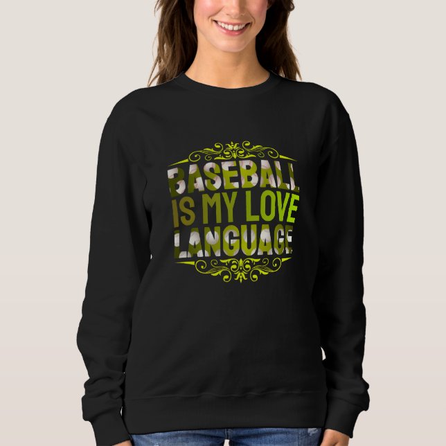 baseball is my love language sweatshirt (Vorderseite)