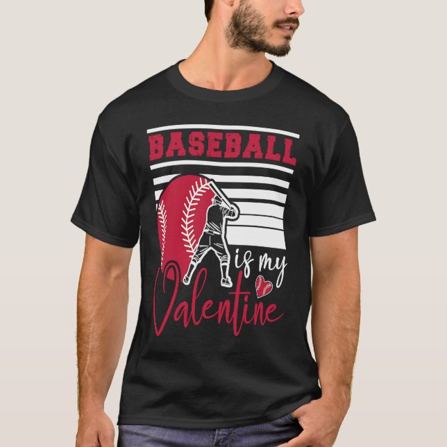 Baseball Is My Valentine Baseball  Valentines Day T-Shirt (Vorderseite)