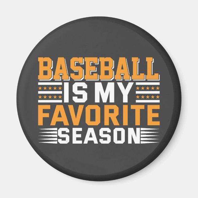 Baseball ist meine Lieblingssaison Magnet (Vorne)