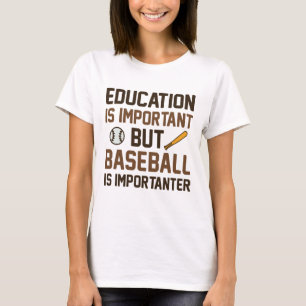 Baseball ist wichtig T-Shirt