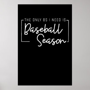 Baseball Lover alles, was ich brauche, ist Basebal Poster