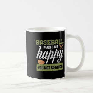 Baseball macht mich glücklich, dich nicht so sehr  kaffeetasse