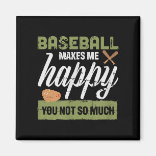 Baseball Macht Mich Glücklich, Du Nicht So Sehr Ge Magnet