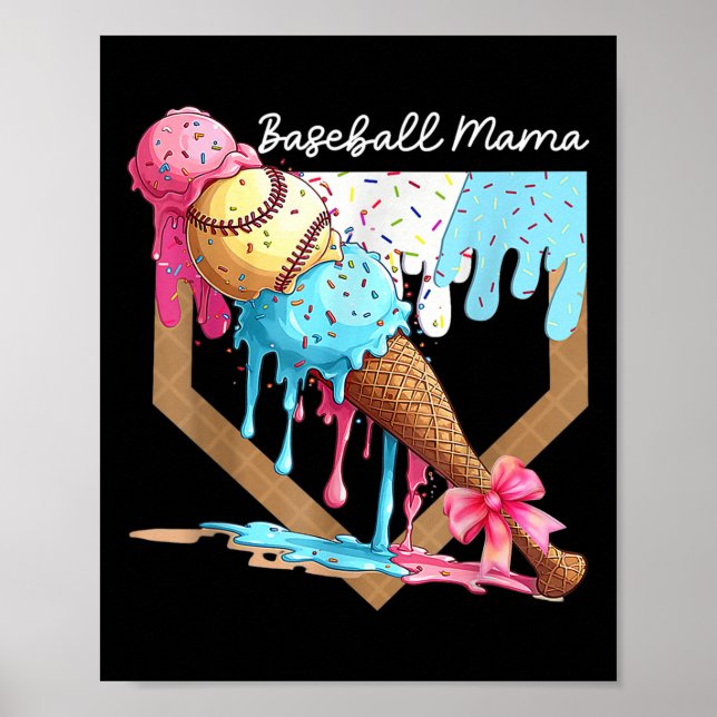 Baseball Mama Ice Cream Tropfen Baseball Mütter Ta Poster (Vorne)