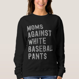 Baseball-Mama Mütter gegen weiße Baseballhosen Sweatshirt