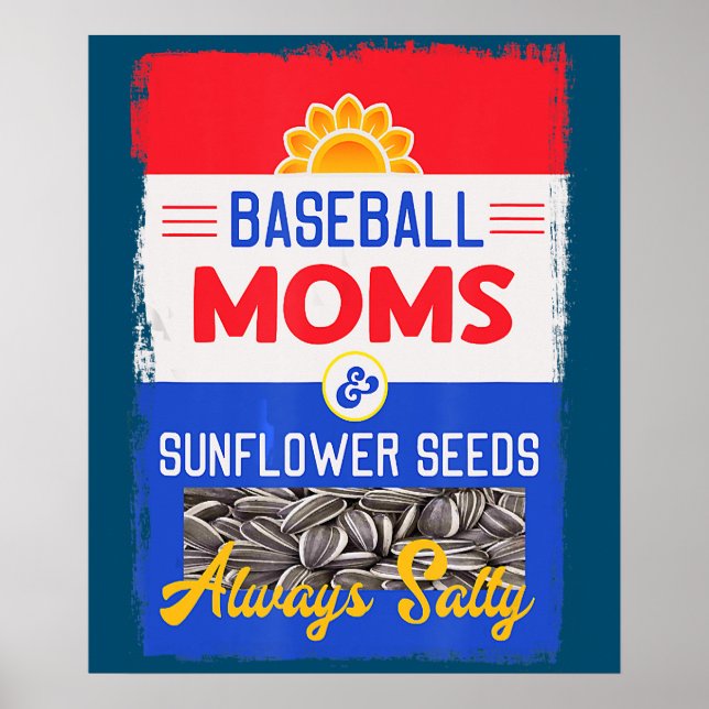 Baseball-Mamas und Sonnenblumenkerne sind immer sa Poster (Vorne)