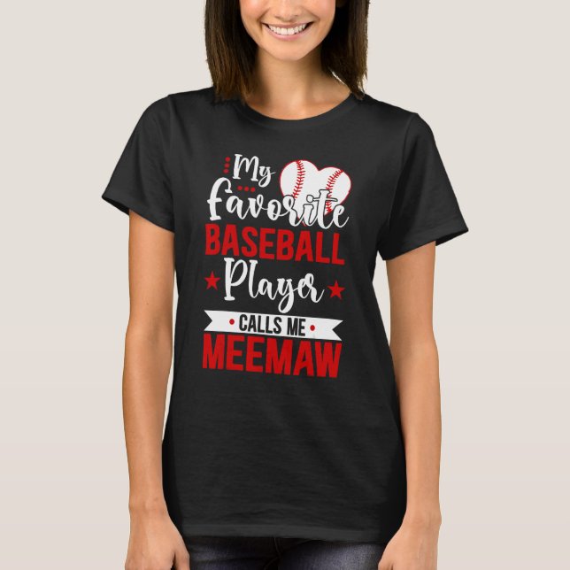 Baseball Meemaw My Favorite Baseball Player Calls  T-Shirt (Vorderseite)