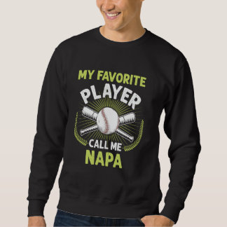 Baseball Mein Lieblings-Spieler nennen mich Napa V Sweatshirt