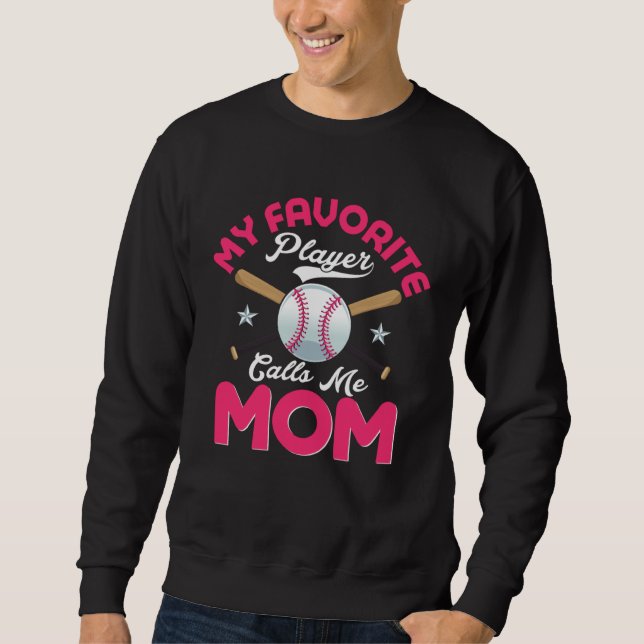 Baseball Mom  My Favorite Baseball Player Call Me  Sweatshirt (Vorderseite)