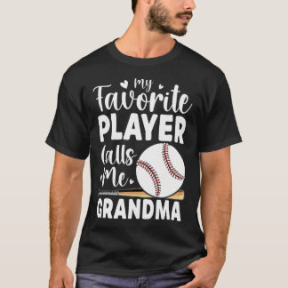 Baseball My Favorite Player Calls Me Grandma T-Shirt