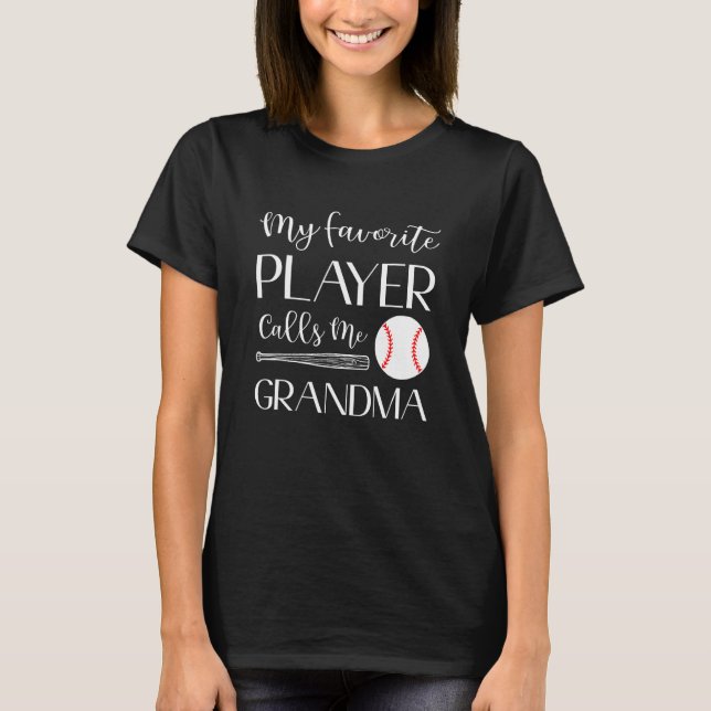 Baseball My Favorite Player Calls Me Grandma T-Shirt (Vorderseite)