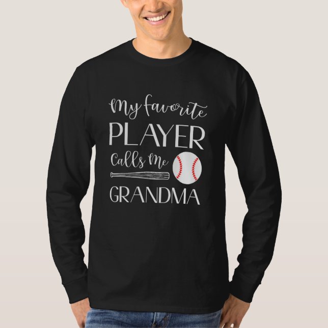 Baseball My Favorite Player Calls Me Grandma T-Shirt (Vorderseite)