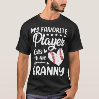 Baseball My Favorite Player Calls Me Granny T-Shirt