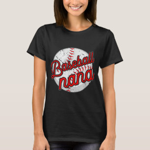 Baseball Nana Baseball Player Großmutter Mutter T-Shirt