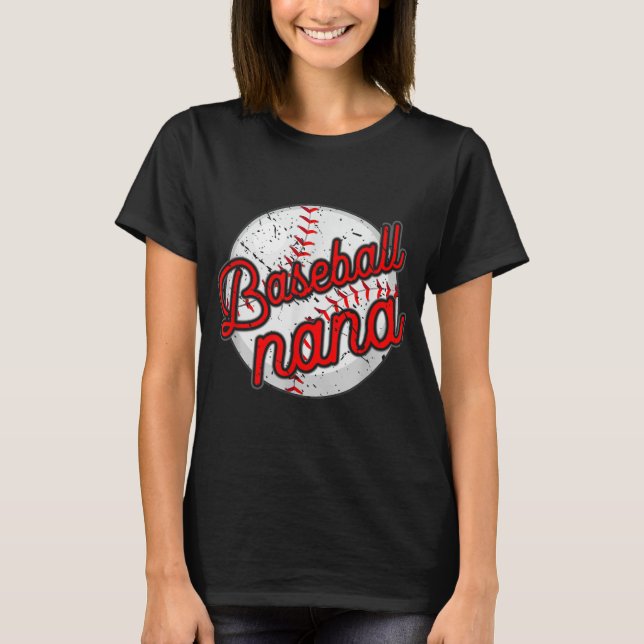 Baseball Nana Baseball Player Großmutter Mutter T-Shirt (Vorderseite)