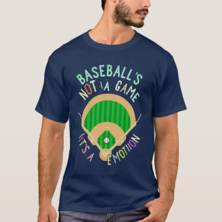 Baseball nicht ein Spiel sein Gefühl T-Shirt