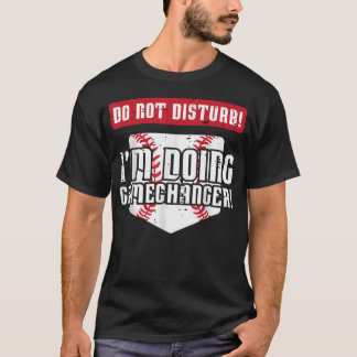 Baseball Nicht Stören Doing Gamechanger T-Shirt