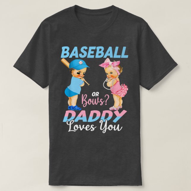 Baseball oder Bows Daddy Lieben Sie Baby Gender Re T-Shirt (Design vorne)