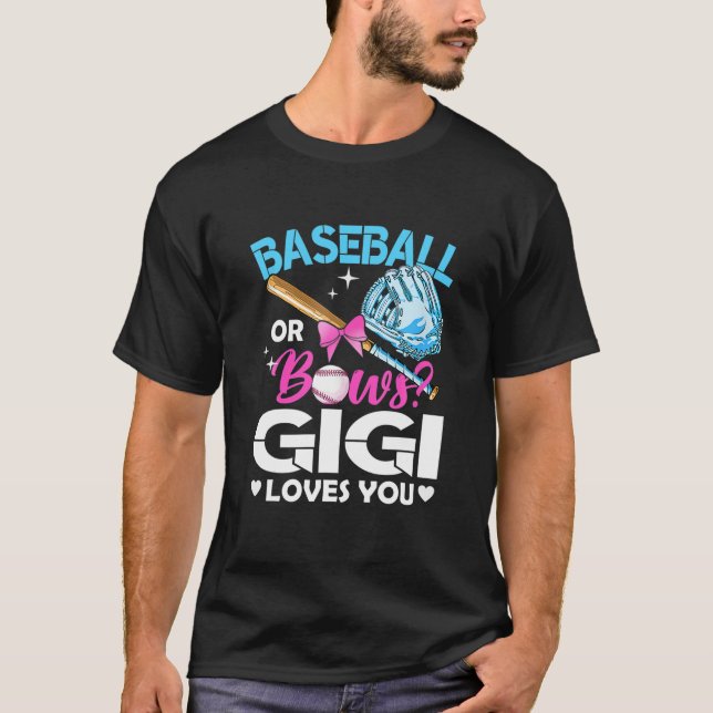 Baseball oder Bows Gigi Lieben Sie Geschlecht offe T-Shirt (Vorderseite)