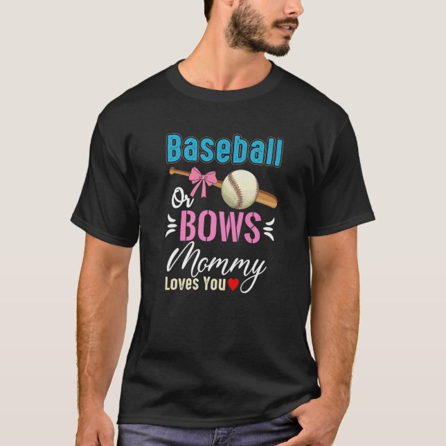 Baseball oder Bows Mami-Lieben, die Sie Geschlecht T-Shirt (Vorderseite)