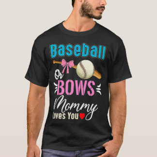 Baseball oder Bows Mami-Lieben Sie Geschlecht vor  T-Shirt
