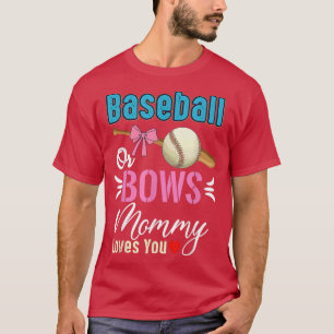 Baseball oder Bows Mami-Lieben Sie Geschlecht zeig T-Shirt