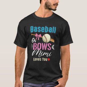 Baseball oder Bows Mimi Lieben, die Sie Geschlecht T-Shirt