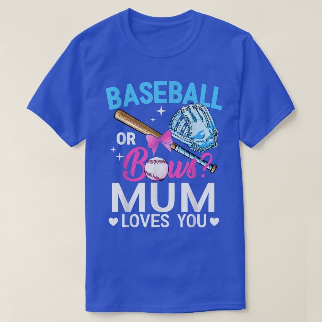Baseball oder Bows Mum Lieben, die Sie Geschlecht  T-Shirt (Design vorne)