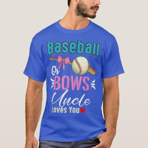 Baseball oder Bows Onkel Lieben Sie Geschlecht zei T-Shirt