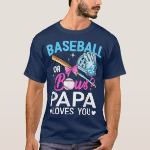 Baseball oder Bows Papa-Lieben Sie Geschlecht offe T-Shirt