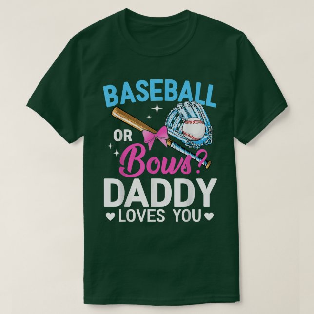 Baseball Or Bows Daddy Loves You Gender Reveal T-S T-Shirt (Design vorne)